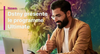 Découvrez le programme Ultimate dédié à nos partenaires