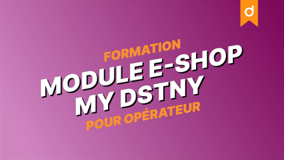 Formation Module E-Shop MyDstny pour Opérateur